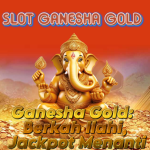 Slot Ganesha Gold: Berkah Ilahi, Jackpot Menanti